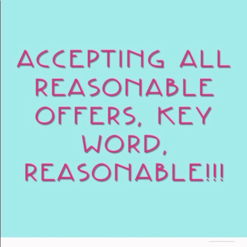 Reasonable Offers.